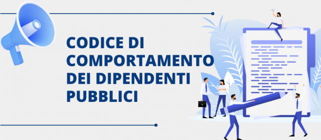 Codice di comportamento dei dipendenti pubblici -Avvio procedura aperta di partecipazione Codice di comportamento dei dipendenti pubblici -Avvio procedura aperta di partecipazione