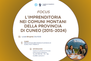 Focus “L’imprenditoria nei comuni montani della provincia di Cuneo (2015-2024)” | Lunedì 28 aprile ore 10:30